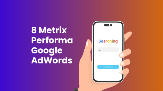 8 Metrix Google Search Ads Yang Wajib Kamu Tahu