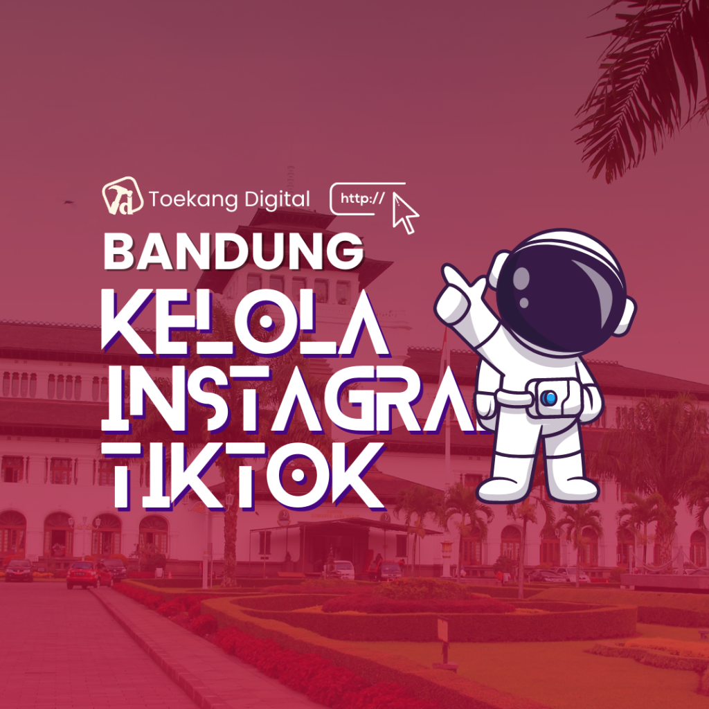 Jasa Kelola Sosmed Bandung, Jasa Pengelolaan Sosial Media Instagram Tiktok Bandung Profesional Terbaik