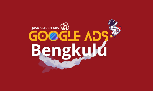 Jasa Google Search Ads Bengkulu