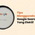 13 Tips Menggunakan Google Search Dengan Efektif, No 10 Paling..