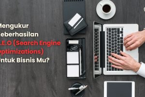 Mengukur Kesuksesan SEO Untuk Bisnis