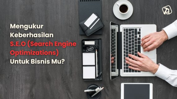 Mengukur Kesuksesan SEO Untuk Bisnis