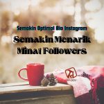 Optimalkan Bio Instagram untuk Menarik Perhatian Followers