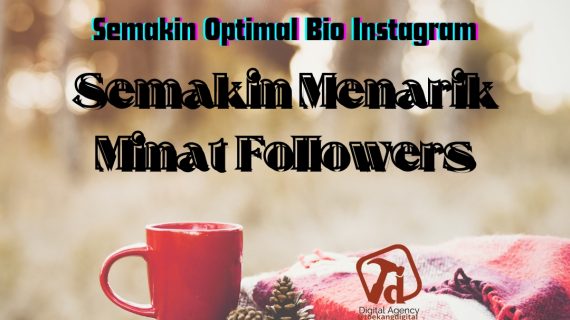 Optimalkan Bio Instagram untuk Menarik Perhatian Followers