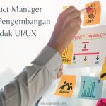 Peran Product Manager dalam Pengembangan Produk UI/UX