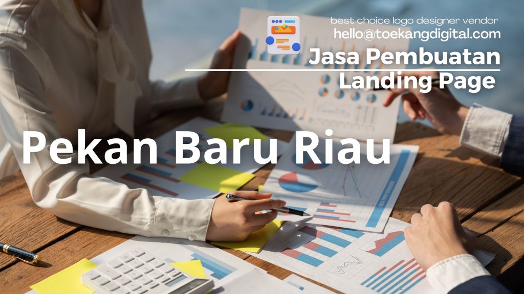 Jasa Pembuatan Landing Page Website Pekan Baru Riau Jasa Pembuatan Landing Page Website Pekan Baru Riau