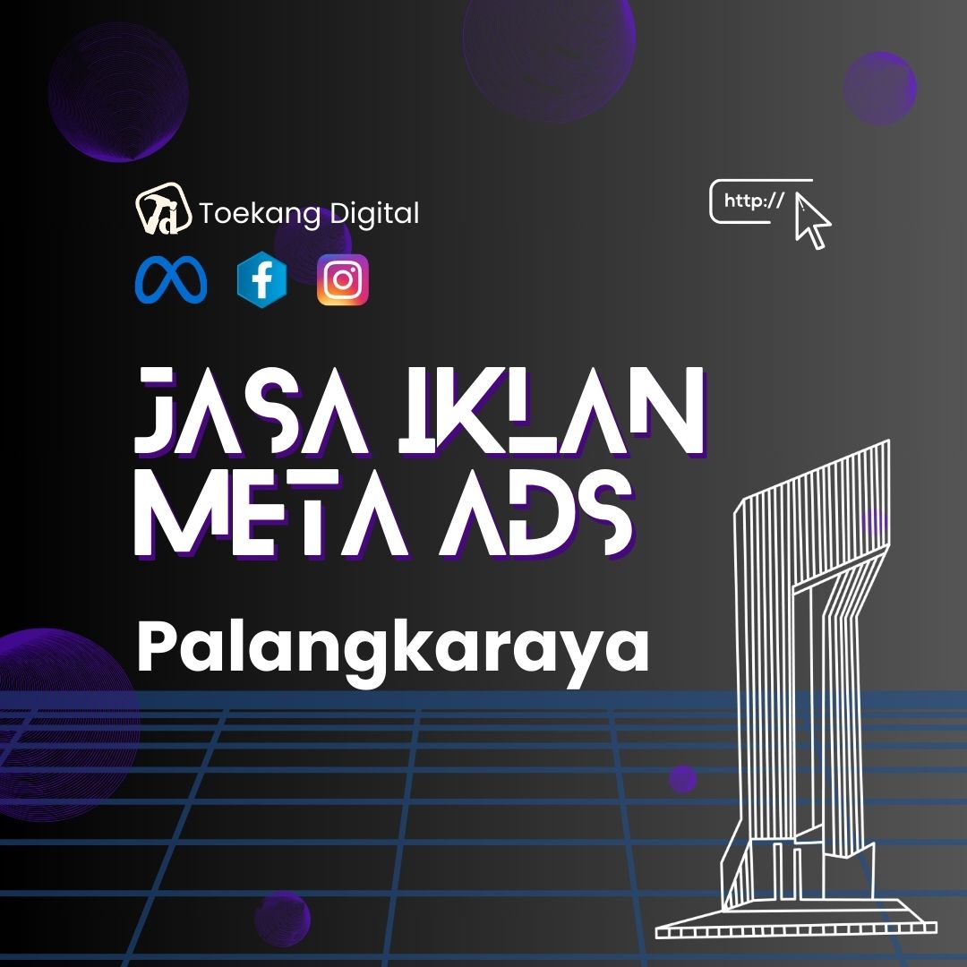 Jasa Meta Ads Palangkaraya