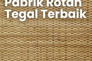 Pabrik Rotan Tegal
