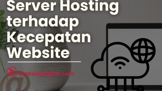 Pengaruh Lokasi Server Hosting terhadap Kecepatan Website