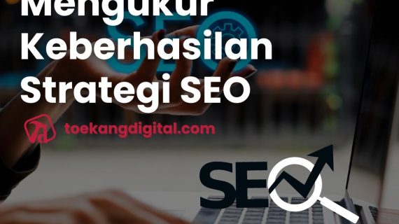 10 Cara Menganalisis Keberhasilan SEO