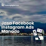 No #1 Jasa Facebook Ads Manado Terbaik