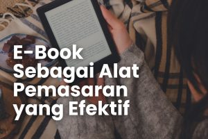E-Book sebagai Alat Pemasaran yang Efektif
