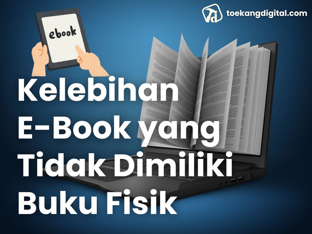 keunggulan-e-book-dibanding-buku-fisik
