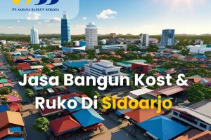 No #1 Jasa Bangun Kost Ruko Sidoarjo