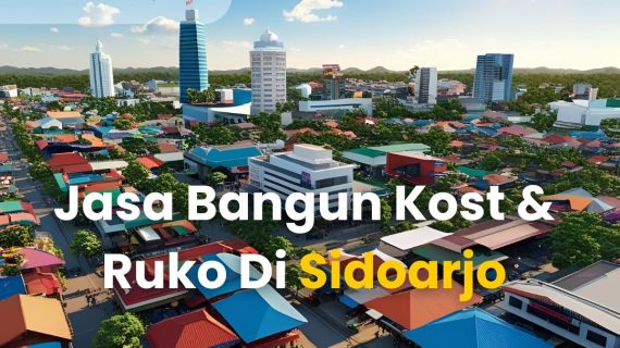 No #1 Jasa Bangun Kost Ruko Sidoarjo