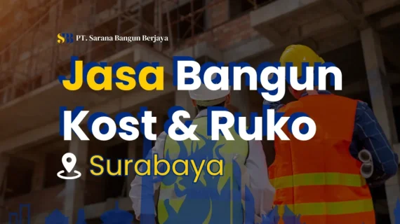 No #1 Jasa Bangun Kost Surabaya