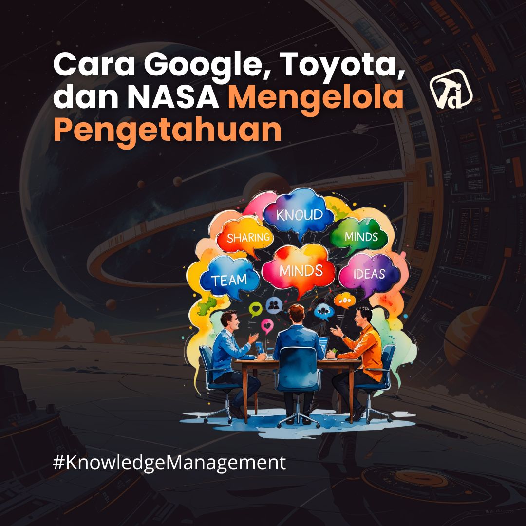 Cara Google, Toyota, Nasa mengelola Pengetahuan